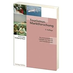 Tourismusmarktforschung. Ein praxisorientierter Leitfaden f�r Touristik und Fremdenverkehr