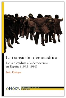 La transicion democratica / The Democratic Transition: De la dictadura a la democracia en Espana (1973-1986) / From Dictatorship to Democracy in Spain (1973-1986)