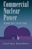 Commercial Nuclear Power: Assuring Safety for the Future (Reprint)