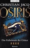 Osiris. Das Geheimnis der Götter