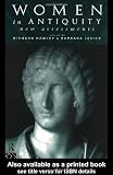 Women in Antiquity: New Assessments