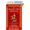 The Kuan Yin Oracle: The Voice of the Goddess of Compassion
