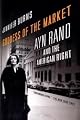 Goddess of the Market: Ayn Rand and the American Right