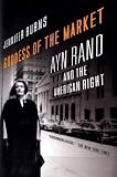 Goddess of the Market: Ayn Rand and the American Right
