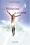 La M�decine du cristal