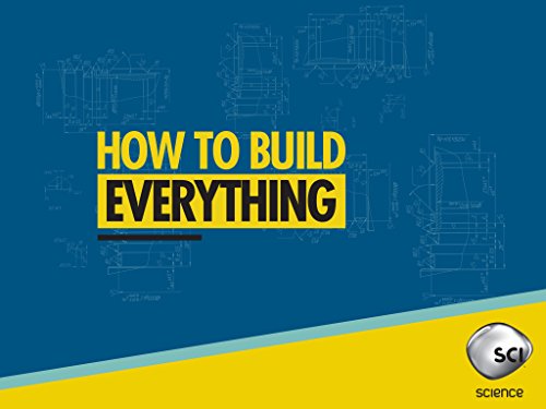 How to Build...Everything Season 1