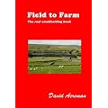 Field to Farm: The Real Smallholding Book