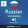 Learn Russian with Innovative Language's Proven Language System - Level 1: Introduction to Russian