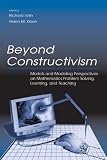 Beyond Constructivism: Models and Modeling Perspectives on Mathematics Problem Solving, Learning, and Teaching
