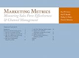 Marketing Metrics: Measuring Sales Force Effectiveness and Channel Management (Chapter 6) Marketing Metrics: Measuring Sales Force Effectiveness and Channel Management (Chapter 6)
