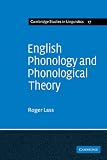English Phonology and Phonological Theory: Synchronic and Diachronic Studies (Cambridge Studies in Linguistics)