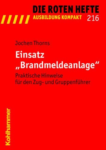 Kohlhammer Einsatz "Brandmeldeanlage"  - Praktische Hinweise f&uuml;r den Zug- und Gruppenf&uuml;hrer