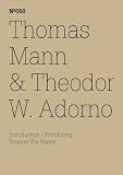 Thomas Mann & Theodor W - Adorno: Ein Austausch (100 Notes, 100 Thoughts: Documenta Series) - Enrique Vila-Matas, Theodor W. Adorno, Thomas Mann, Enrique Vila- Matas