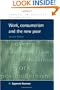 Work, Consumerism and the New Poor (Issues in Society)