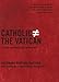 Catholic Does Not Equal the Vatican: A Vision for Progressive Catholicism