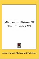 Michaud's History Of The Crusades V3