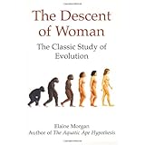 the descent of woman the classic study of evolution