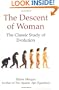 The Descent of Woman: The Classic Study of Evolution