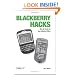 Blackberry Hacks: Tips & Tools for Your Mobile Office