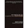 Five Years of My Life: An Innocent Man in Guantanamo