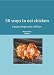 Books : 50 ways to eat chicken (Valente family recipes)