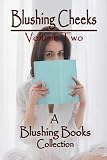 Blushing Cheeks: Volume Two: A Spanking Story Anthology from Blushing Books