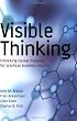 Visible Thinking: Unlocking Causal Mapping for Practical Business Results