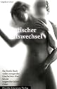 Erotische Ortswechsel: Ein Erotik-Buch voller anregender Geschichten &uuml;ber Sex an ungew&ouml;hnlichen Orten