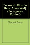 Poema de Ricardo Reis [Annotated] (Portuguese Edition)