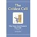 The Coldest Call