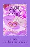 Smart Wedding Planning: Tips (Volume 1)