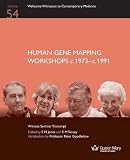 Human gene mapping workshops c.1973-c.1991 : the transcript of a witness seminar held by the history of modern biomedicine research group, Queen Mary University of London, on 25 March 2014
