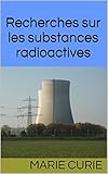 Recherches sur les substances radioactives (French Edition)