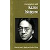 Conversations with Kazuo Ishiguro (Literary Conversations Series)