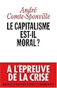 Le Capitalisme est-Il moral ? Nouvelle Edition