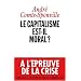 Le Capitalisme est-Il moral ? Nouvelle Edition