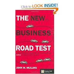 The New Business Road Test: What Entrepreneurs and Executives Should Do Before Writing a Business Plan (Financial Times Series)