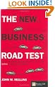 The New Business Road Test: What Entrepreneurs and Executives Should Do Before Writing a Business Plan (Financial Times Series)