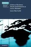Produkt-Bild: African Regional Trade Agreements as Legal Regimes (Cambridge International Trade and Economic Law)