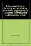Information seeking : assessing and anticipating user needs