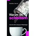 Warum wir scheitern: Zum sinnvollen Umgang mit Misserfolgen