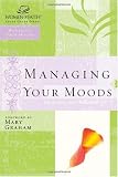 Managing Your Moods (Women of Faith Study Guide Series)