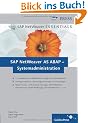 SAP NetWeaver AS ABAP - Systemadministration: Basiswissen f�r das SAP-Systemmanagement (SAP PRESS)