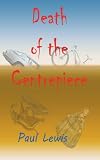 Death of the centrepiece