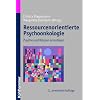 Ressourcenorientierte Psychoonkologie  - Psyche und K�rper ermutigen