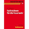 Fachrechnen f�r die Feuerwehr; Die Roten Hefte; Nr. 31