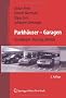 Baukonstruktionen Volume 1-17: Parkh�user - Garagen: Grundlagen, Planung, Betrieb: BD 18