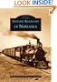 Historic Railroads of Nebraska (Images of Rail)
