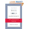 The End of White World Supremacy: Black Internationalism and the Problem of the Color Line