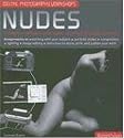 Digital Photography Workshops: Nudes: Unique Course in a Book Taking You from Beginner to Expert